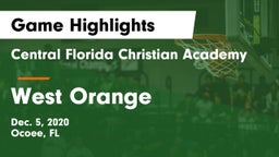 Central Florida Christian Academy  vs West Orange  Game Highlights - Dec. 5, 2020