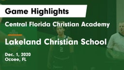 Central Florida Christian Academy  vs Lakeland Christian School Game Highlights - Dec. 1, 2020