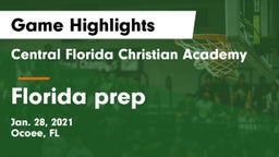 Central Florida Christian Academy  vs Florida prep Game Highlights - Jan. 28, 2021