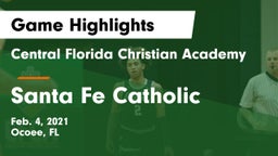 Central Florida Christian Academy  vs Santa Fe Catholic  Game Highlights - Feb. 4, 2021