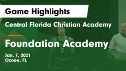 Central Florida Christian Academy  vs Foundation Academy  Game Highlights - Jan. 7, 2021