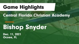 Central Florida Christian Academy  vs Bishop Snyder  Game Highlights - Dec. 11, 2021
