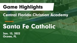 Central Florida Christian Academy  vs Santa Fe Catholic  Game Highlights - Jan. 13, 2022