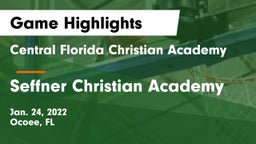 Central Florida Christian Academy  vs Seffner Christian Academy Game Highlights - Jan. 24, 2022