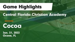 Central Florida Christian Academy  vs Cocoa  Game Highlights - Jan. 31, 2022