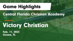 Central Florida Christian Academy  vs Victory Christian Game Highlights - Feb. 11, 2022