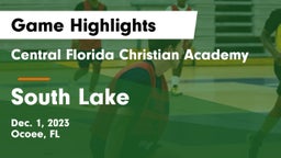 Central Florida Christian Academy  vs South Lake  Game Highlights - Dec. 1, 2023