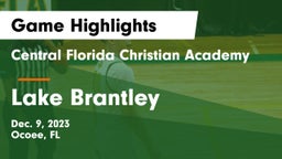 Central Florida Christian Academy  vs Lake Brantley  Game Highlights - Dec. 9, 2023