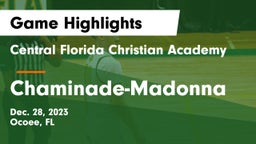 Central Florida Christian Academy  vs Chaminade-Madonna  Game Highlights - Dec. 28, 2023