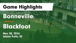 Bonneville  vs Blackfoot  Game Highlights - Nov 30, 2016