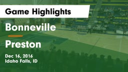 Bonneville  vs Preston  Game Highlights - Dec 16, 2016