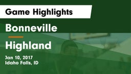 Bonneville  vs Highland  Game Highlights - Jan 10, 2017