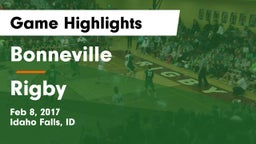 Bonneville  vs Rigby  Game Highlights - Feb 8, 2017