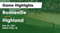 Bonneville  vs Highland  Game Highlights - Feb 23, 2017