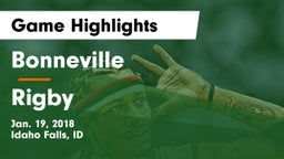 Bonneville  vs Rigby Game Highlights - Jan. 19, 2018