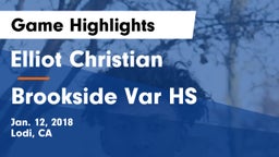 Elliot Christian  vs Brookside Var HS Game Highlights - Jan. 12, 2018