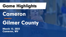 Cameron  vs Gilmer County  Game Highlights - March 12, 2022