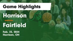 Harrison  vs Fairfield  Game Highlights - Feb. 23, 2024