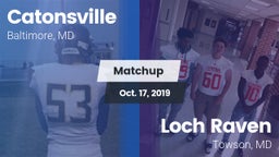 Matchup: Catonsville vs. Loch Raven  2019