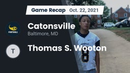 Recap: Catonsville  vs. Thomas S. Wooton  2021