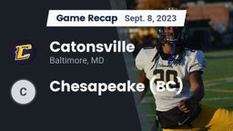 Recap: Catonsville  vs. Chesapeake  (BC) 2023