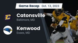 Recap: Catonsville  vs. Kenwood  2023
