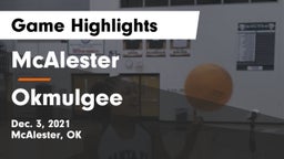 McAlester  vs Okmulgee  Game Highlights - Dec. 3, 2021