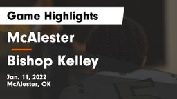 McAlester  vs Bishop Kelley  Game Highlights - Jan. 11, 2022