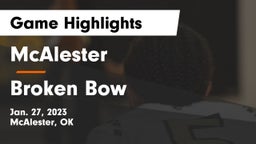 McAlester  vs Broken Bow  Game Highlights - Jan. 27, 2023