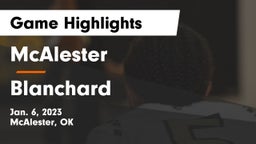 McAlester  vs Blanchard   Game Highlights - Jan. 6, 2023