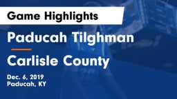 Paducah Tilghman  vs Carlisle County  Game Highlights - Dec. 6, 2019