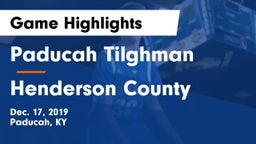 Paducah Tilghman  vs Henderson County  Game Highlights - Dec. 17, 2019