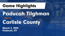 Paducah Tilghman  vs Carlisle County  Game Highlights - March 4, 2020