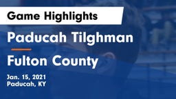 Paducah Tilghman  vs Fulton County  Game Highlights - Jan. 15, 2021