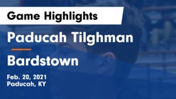 Paducah Tilghman  vs Bardstown  Game Highlights - Feb. 20, 2021