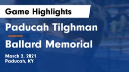 Paducah Tilghman  vs Ballard Memorial  Game Highlights - March 2, 2021