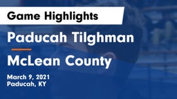 Paducah Tilghman  vs McLean County  Game Highlights - March 9, 2021