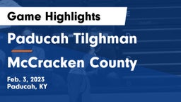Paducah Tilghman  vs McCracken County  Game Highlights - Feb. 3, 2023