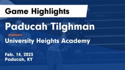 Paducah Tilghman  vs University Heights Academy Game Highlights - Feb. 14, 2023