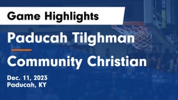Paducah Tilghman  vs Community Christian Game Highlights - Dec. 11, 2023