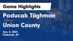 Paducah Tilghman  vs Union County  Game Highlights - Jan. 4, 2024