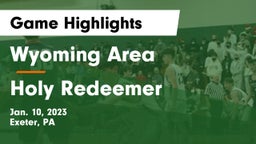 Wyoming Area  vs Holy Redeemer  Game Highlights - Jan. 10, 2023