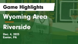Wyoming Area  vs Riverside  Game Highlights - Dec. 4, 2023