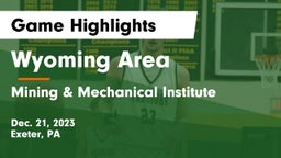 Wyoming Area  vs Mining & Mechanical Institute  Game Highlights - Dec. 21, 2023