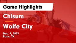 Chisum vs Wolfe City  Game Highlights - Dec. 7, 2023