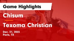 Chisum vs Texoma Christian  Game Highlights - Dec. 31, 2023