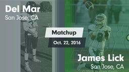 Matchup: Del Mar  vs. James Lick  2016