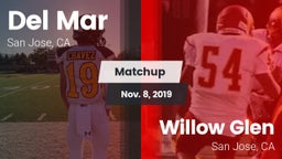 Matchup: Del Mar  vs. Willow Glen  2019