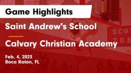 Saint Andrew's School vs Calvary Christian Academy Game Highlights - Feb. 4, 2023