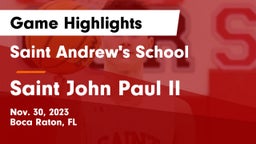 Saint Andrew's School vs Saint John Paul II Game Highlights - Nov. 30, 2023